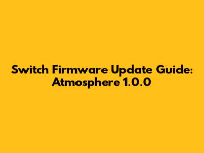 Switch Firmware Update Guide: Atmosphere 1.0.0