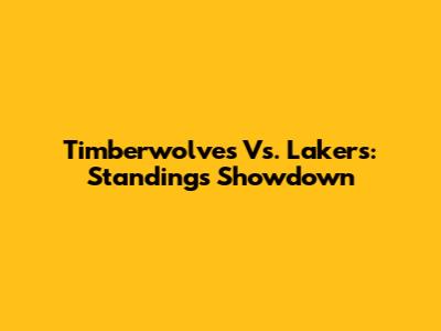 Timberwolves Vs. Lakers: Standings Showdown