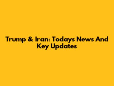 Trump & Iran: Today's News And Key Updates
