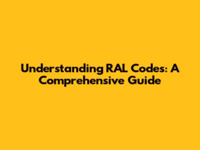 Understanding RAL Codes: A Comprehensive Guide