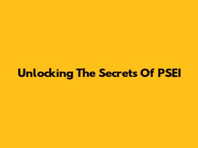 Unlocking The Secrets Of PSEI