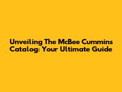 Unveiling The McBee Cummins Catalog: Your Ultimate Guide