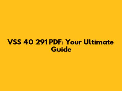 VSS 40 291 PDF: Your Ultimate Guide