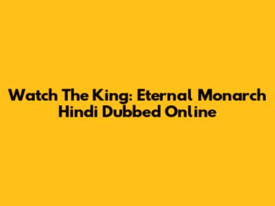 Watch 'The King: Eternal Monarch' Hindi Dubbed Online
