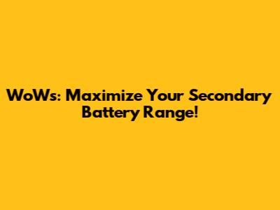 WoWs: Maximize Your Secondary Battery Range!