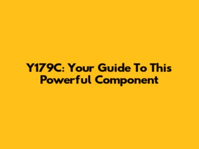 Y179C: Your Guide To This Powerful Component