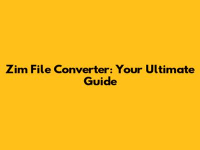 Zim File Converter: Your Ultimate Guide