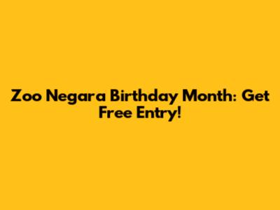 Zoo Negara Birthday Month: Get Free Entry!