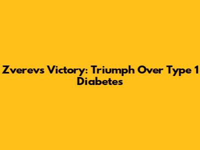 Zverev's Victory: Triumph Over Type 1 Diabetes